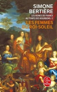 Simone Bertiere - Les femmes du Roi