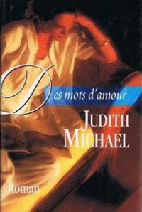 Couverture du livre Des mots d'amour - Judith Michael