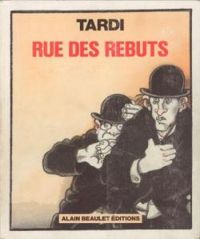 Couverture du livre Rue des rebuts - Jacques Tardi