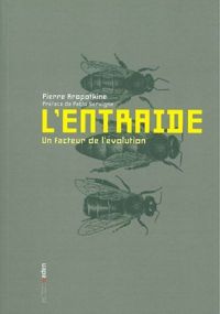 Couverture du livre L' Entraide: Un facteur de l'évolution - Pierre Kropotkine