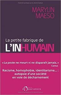 Couverture du livre La petite fabrique de l'inhumain - Marylin Maeso