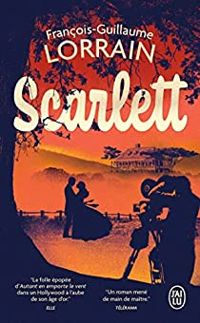 Couverture du livre Scarlett - Francois Guillaume Lorrain