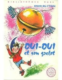 Couverture du livre Oui-Oui et son grelot - Enid Blyton