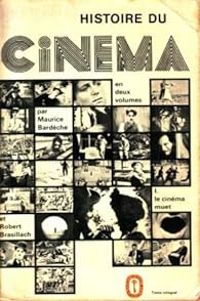 Couverture du livre Histoire du cinéma, n°1204-1205 : Le cinéma muet - Maurice Bardeche - Robert Brasillach