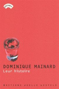 Dominique Mainard - Leur histoire