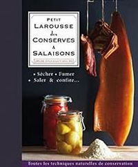  Larousse - Petit Larousse des conserves & salaisons