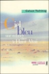 Couverture du livre Ciel bleu : Une enfance dans le Haut Altaï - Galsan Tschinag