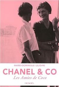 Marie Dominique Lelievre - Chanel & Co: Les amies de Coco