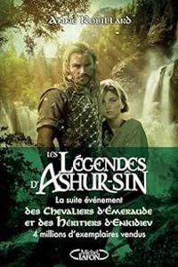 Anne Robillard - Les légendes d'Ashur-Sîn