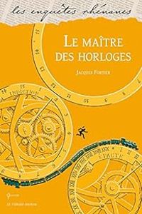 Jacques Fortier - Le maître des Horloges