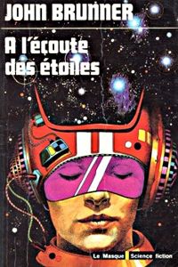 John Brunner - A l'écoute des étoiles