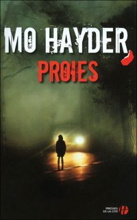 Mo Hayder - Proies