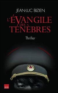 Couverture du livre L'EVANGILE DES TENEBRES - Jean Luc Bizien