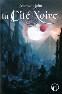 Thomas John - La Cite Noire