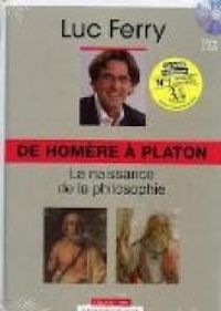 Luc Ferry - De Homère à Platon