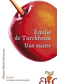 Émilie De Turckheim - Une sainte