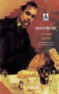 Couverture du livre Une sale histoire - Fiodor Dostoievski