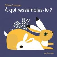 Olivia Cosneau - À qui ressembles-tu?