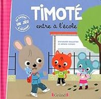 Emmanuelle Massonaud - Melanie Combes - Timoté entre à l'école