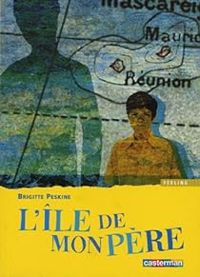 Brigitte Peskine - L'île de mon père