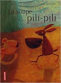 Couverture du livre La Soupe au pili-pili - Yves Pinguilly