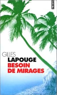 Couverture du livre Besoin de mirages - Gilles Lapouge