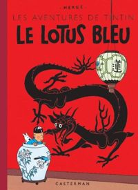 Hergé - Les Aventures de Tintin : Le Lotus Bleu 