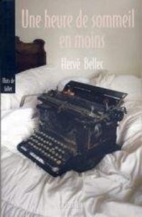 Couverture du livre Une heure de sommeil en moins - Herve Bellec