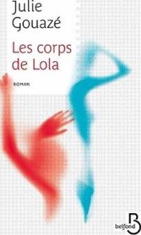 Couverture du livre Les Corps de Lola - Julie Gouaze