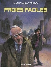 Couverture du livre Proies faciles - Miguelanxo Prado