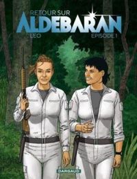 Couverture du livre Retour sur Aldébaran - Leo 