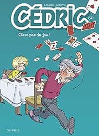 Couverture du livre C'est pas du jeu ! - Raoul Cauvin