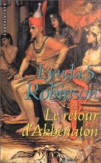 Lynda S Robinson - Le retour d'Akhenaton