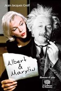 Jean Jacques Greif - Albert et Marylin