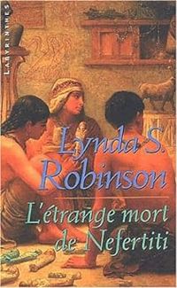 Lynda S Robinson - L'étrange mort de Nefertiti