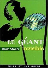 Couverture du livre Le géant invisible - Bram Stoker