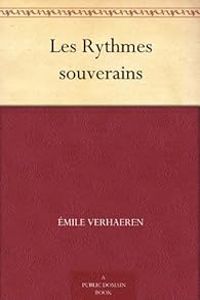 Mile Verhaeren - Les Rythmes souverains