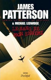 James Patterson - Le sang de mon ennemi