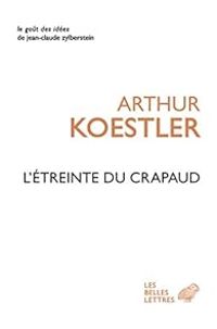 Couverture du livre L'étreinte du crapaud - Arthur Koestler