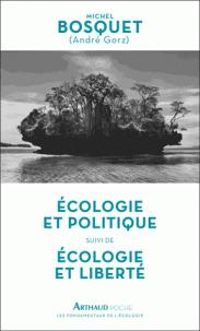 Andre Gorz - Écologie et politique suivi de Écologie et liberté