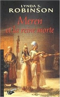 Lynda S Robinson - Méren et la reine morte