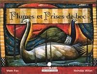 Mem Fox - Nicholas Wilton - Plumes et Prises de bec