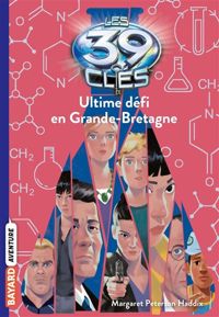 Couverture du livre Ultime défi en Grande-Bretagne - Margaret Peterson Haddix