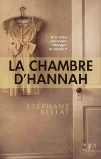 Couverture du livre La Chambre d'Hannah - Stephane Bellat