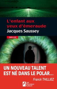 Jacques Saussey - L'enfant aux yeux d'émeraude