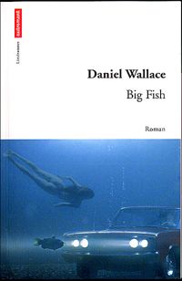 Daniel Wallace - Big Fish