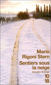 Mario Rigoni Stern - SENTIERS SOUS LA NEIGE