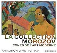 Couverture du livre La collection Morozov : Icônes de l'Art moderne - Anne Baldassari