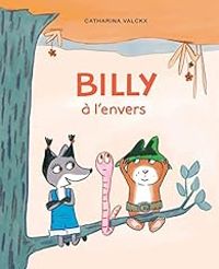 Catharina Valckx - Billy à l'envers