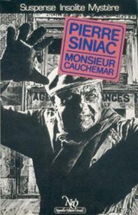 Pierre Siniac - Andre Benn - Monsieur Cauchemar